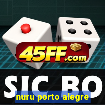 nuru porto alegre
